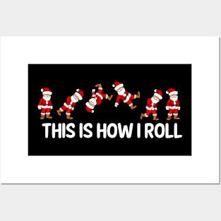 Funny Christmas This Is How I Roll Santa Claus Posters and Art